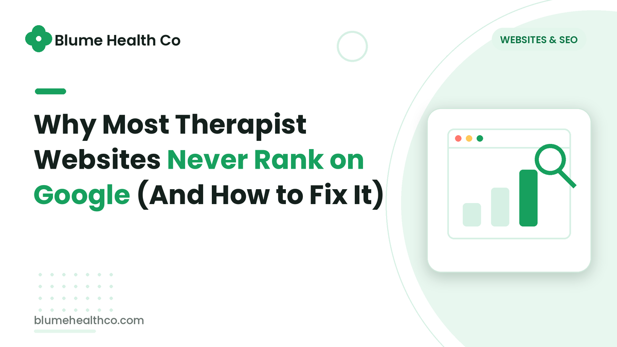 Why Most Therapist Websites Never Rank on Google (And How to Fix It)